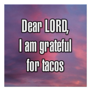 Lieber Herr, ich bin dankbar für Tacos Poster