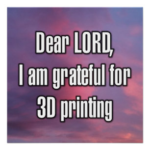Lieber Herrgott, ich bin dankbar für den 3D-Druck Poster