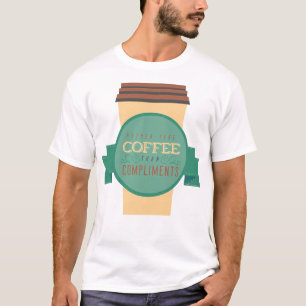 Lieber Kaffee als Komplimente Lustiger Humor T-Shirt