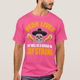Lieber Leber wird heute ein rauer Bleibe sein T-Shirt
