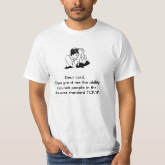Lieber Lord, Grant ich das Fähigkeit… TCP/IP T-Shirt