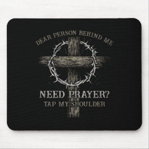 Lieber Mensch hinter mir braucht Gebet Gestochen m Mousepad