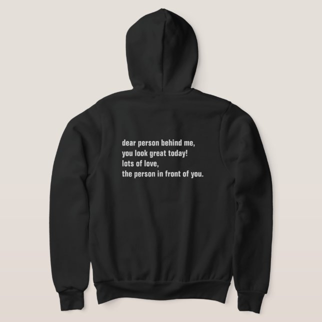 Lieber Mensch hinter mir, heute siehst du großarti Hoodie (AblageHinten)