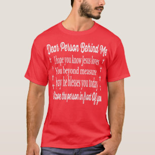 Lieber Mensch hinter mir Jesus Liebe dich, Funny C T-Shirt