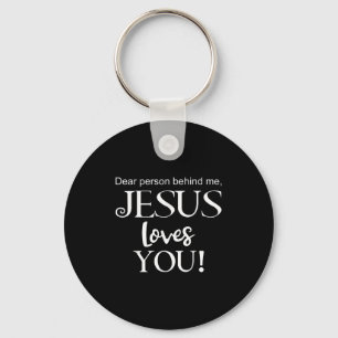 Lieber Mensch hinter mir, Jesus Liebe dich zu entw Schlüsselanhänger