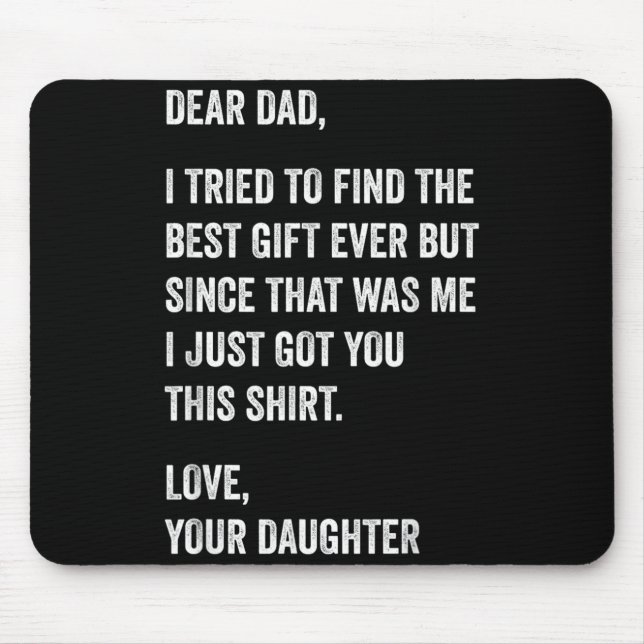 Lieber Papa Lustige Vatertag-Zitate von der Tochte Mousepad (Vorne)