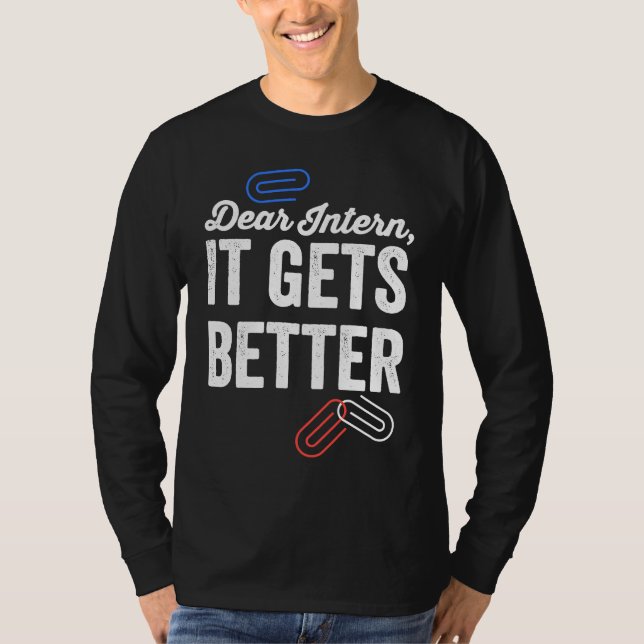 Lieber Praktikant Es Wird Besser   Fehler Büro Pra T-Shirt (Vorderseite)