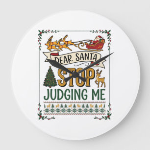 Lieber Santa, hör auf mich zu verurteilen Weihnach Große Wanduhr
