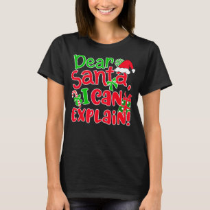 Lieber Santa I Can Explain - Funny Christmas Spric T-Shirt