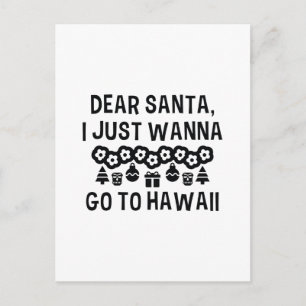 Lieber Santa I will nur nach Hawaii gehen Feiertagspostkarte