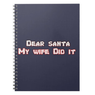 Lieber Santa meine Ehefrau tat es Notizblock