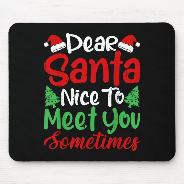 Lieber Santa Nice mit dir manchmal zu treffen! Fun Mousepad (Vorne)