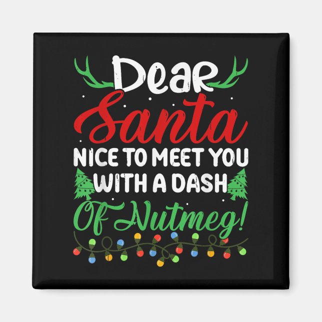 Lieber Santa Nice, um mit Ihnen einen Dash Nutmeg  Magnet (Vorne)