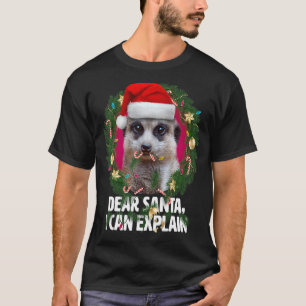Lieber Santa Niedlich Meerkat war zu Weihnachten u T-Shirt