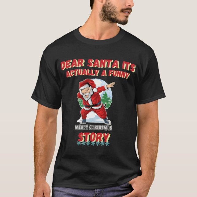 Lieber Santa sein eigentlich ein lustiger Weihnach T-Shirt (Vorderseite)