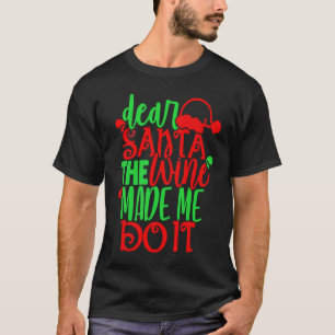 Lieber Santa Wine ließ mich es glass Red Ladys mac T-Shirt
