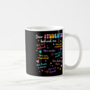 Lieber Schüler hinter mir Zurück zur Schule Lehrer Kaffeetasse