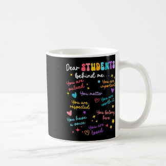 Lieber Schüler hinter mir Zurück zur Schule Lehrer Kaffeetasse