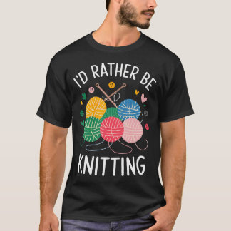 Lieber Stricken als Lustig T-Shirt