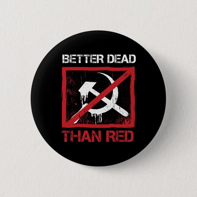 Lieber tot als rot Antisozialismus Kapitalismus Gr Button (Vorderseite)