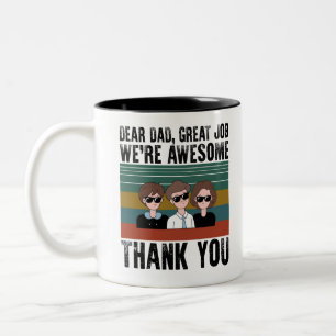 Lieber Vater, großartige Arbeit, wir sind großarti Zweifarbige Tasse