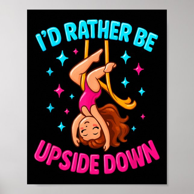 Lieber wäre ich kopfüber Artistin Luftseidentanz Poster (Vorne)