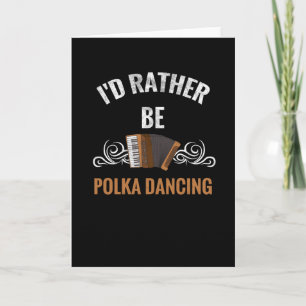 Lieber wäre ich Polka-Tanzend Polka-Tänzer-Gesch Karte