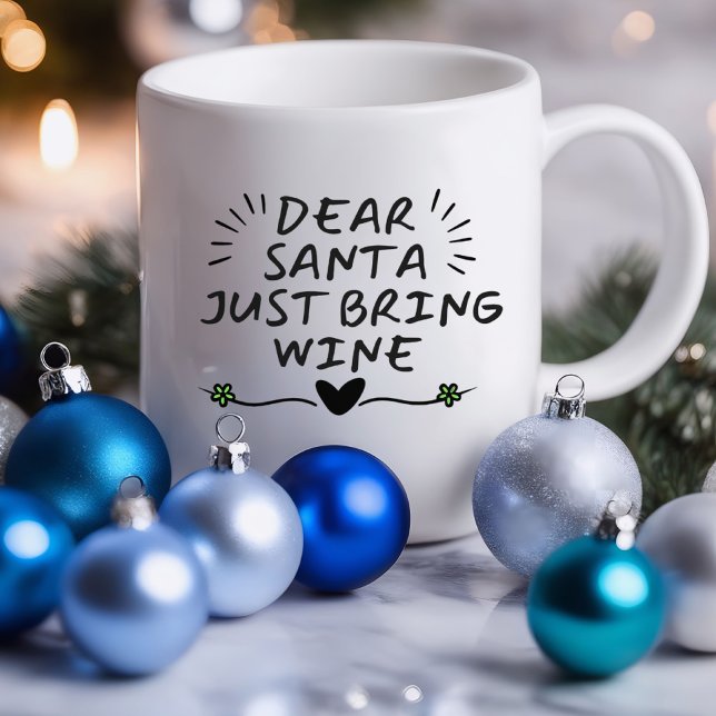 Lieber Weihnachten Bringen Sie die Sonne zum Sonne Tasse (Dear Santa Just Bring Wine Funny Mug)