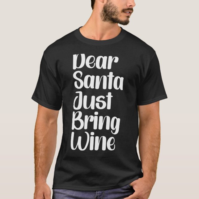 Lieber Weihnachten bringen Wein 2 T-Shirt (Vorderseite)