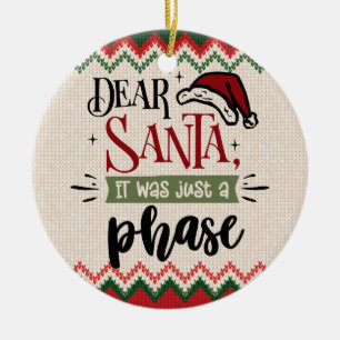 Lieber Weihnachten, es war nur eine Phase - sonnig Keramik Ornament
