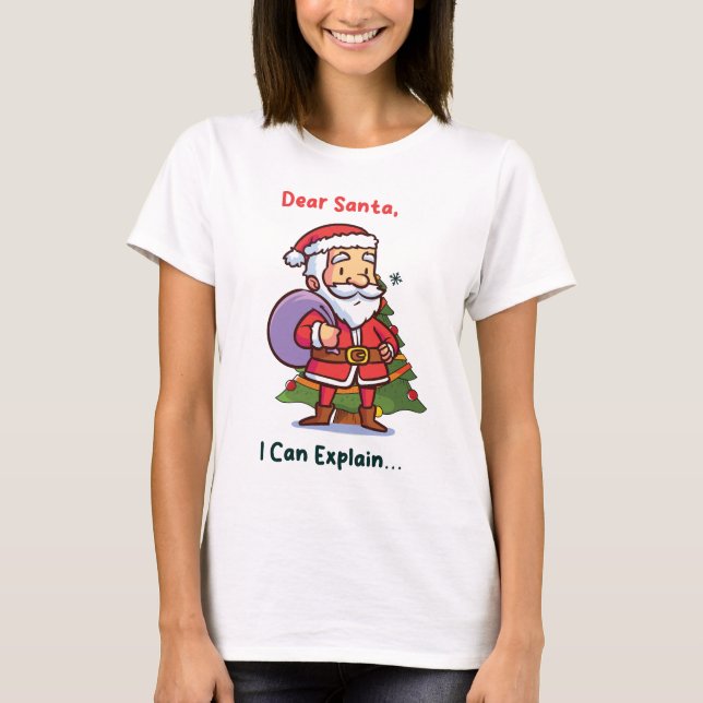 Lieber Weihnachten, ich kann erklären - Funny Chri T-Shirt (Vorderseite)