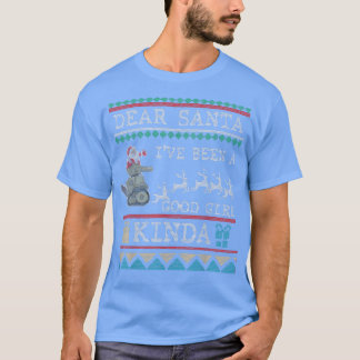 Lieber Weihnachten Ich war ein gutes Mädchen Kinda T-Shirt