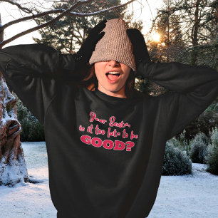 Lieber Weihnachten ist es zu spät, um gute Weihnac Sweatshirt