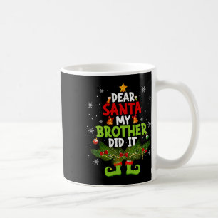 Lieber Weihnachten, mein Bruder hat es getan Elf M Kaffeetasse