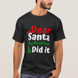 Lieber Weihnachten, mein Bruder, war ich Kleinkind T-Shirt