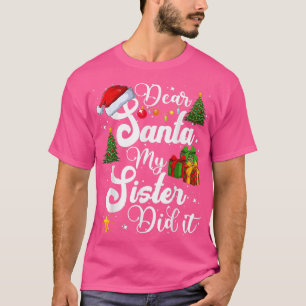 Lieber Weihnachten, meine Schwester hat es lustig T-Shirt