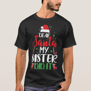 Lieber Weihnachten, meine Schwester hat es lustig T-Shirt
