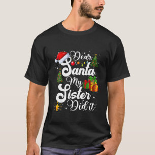 Lieber Weihnachten, meine Schwester hat es lustig  T-Shirt