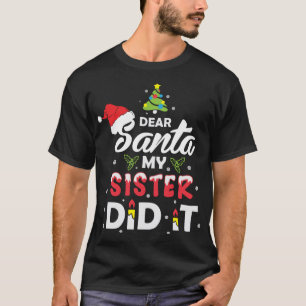 Lieber Weihnachten, meine Schwester hat es lustig T-Shirt