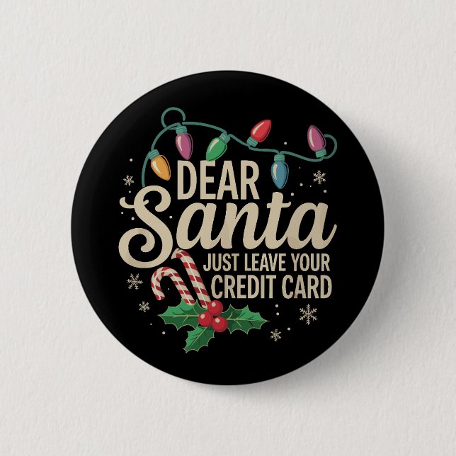 Lieber Weihnachten Verlass einfach Ihre Kreditkart Button (Vorderseite)