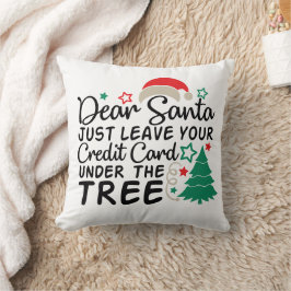 Lieber Weihnachten Verlass einfach Ihre Kreditkart Kissen