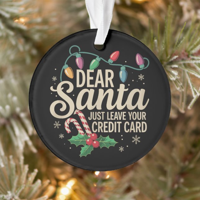Lieber Weihnachten Verlass einfach Ihre Kreditkart Ornament (Baum)