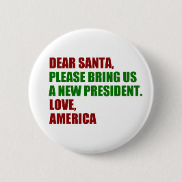 Lieber Weihnachten Wollte ich einen neuen Präsiden Button