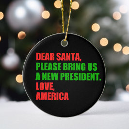 Lieber Weihnachten Wollte ich einen neuen Präsiden Keramik Ornament