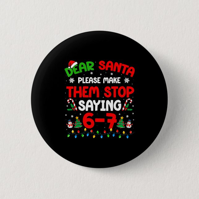 Lieber Weihnachtsmann 67 Meme Lustiges Weihnachten Button (Vorderseite)