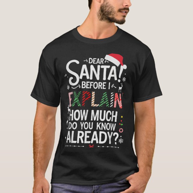 Lieber Weihnachtsmann, bevor ich erkläre, wie viel T-Shirt (Vorderseite)