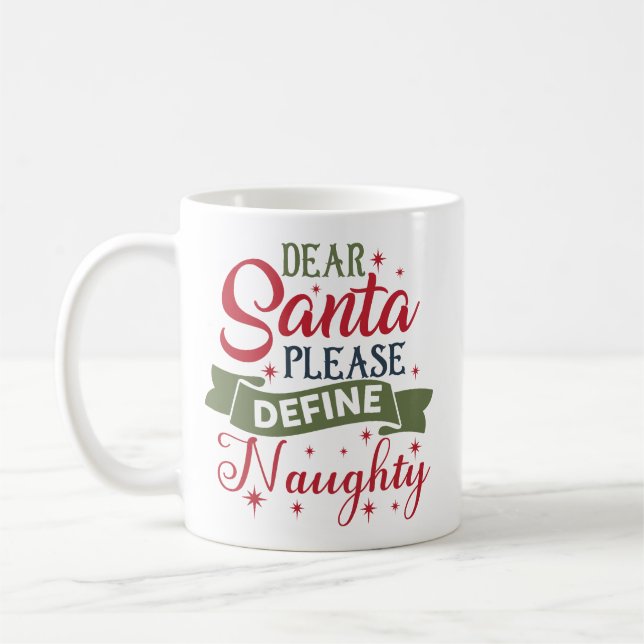 Lieber Weihnachtsmann, bitte definiere unartig Kaffeetasse (Links)