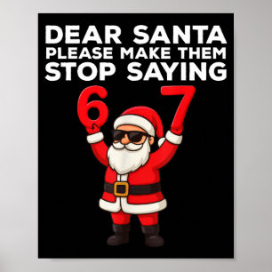 Lieber Weihnachtsmann Bitte Lass Sie Aufhören 67 W Poster