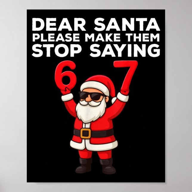 Lieber Weihnachtsmann Bitte Lass Sie Aufhören 67 W Poster (Vorne)