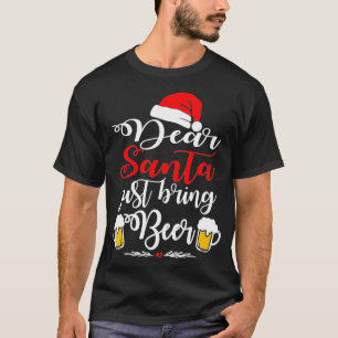 Lieber Weihnachtsmann bring einfach Bier Weihnacht T-Shirt